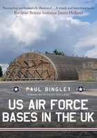 US Air Force Bases in the UK 1445679655 Book Cover