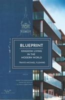 Blueprint: Kingdom Living in the Modern World B0DSKLN62V Book Cover