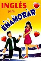 Ingles Para Enamorar-Tomo 0974139378 Book Cover