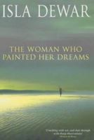 The Woman Who Painted Her Dreams 074726158X Book Cover