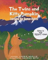 The Twins and Kitty Pumpkin: Everyone Has Human Rights! B0CK9Y3V13 Book Cover