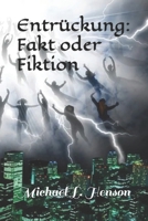 Entrückung: Fakt oder Fiktion B0FTGGBXPW Book Cover