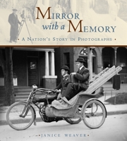 Mirror with a Memory: A Nation's Story in Photographs 0887767478 Book Cover