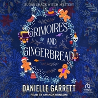 Grimoires and Gingerbread: A Sugar Shack Witch Mystery Christmas Novella B09NF592X6 Book Cover