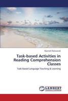 Task-based Activities in Reading Comprehension Classes: Task-based Language Teaching & Learning 384655278X Book Cover