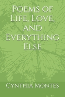 Poems of Life, Love, and Everything Else B0FN6Z37B7 Book Cover