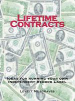 Lifetime Contracts: Ideas for Running Your Own Independent Record Label 1412020514 Book Cover