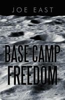 Base Camp Freedom 1475934742 Book Cover