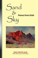 Sand and Sky: Poems from Utah 0985056827 Book Cover