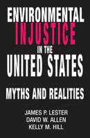 Environmental Injustice in the U.S.: Myths and Realities 0367096625 Book Cover