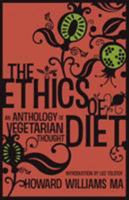The Ethics of Diet: A Catena of Authorities Deprecatory of The Practice of Flesh-Eating