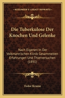 Die Tuberkulose der Knochen und Gelenke 1168421071 Book Cover