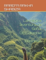 La mágica aventura de Sofía: De Colombia a Indonesia (Spanish Edition) B0DTGW11FN Book Cover