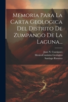 Memoria Para La Carta Geologica Del Distrito De Zumpango De La Laguna... 1022271105 Book Cover