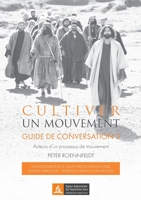 Cultiver un mouvement: Guide de conversation. Acteurs d'un processus de mouvements 232245608X Book Cover