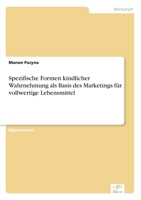 Spezifische Formen Kindlicher Wahrnehmung ALS Basis Des Marketings Fur Vollwertige Lebensmittel 3838699629 Book Cover