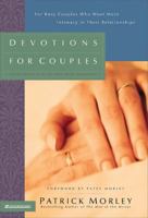 Devotions for Couples: For Busy Couples Who Want More Intimacy in Their Relationships 0310217652 Book Cover