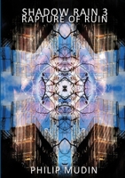 Shadow Rain 3: Rapture of Ruin 1326290584 Book Cover