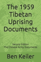 The 1959 Tibetan Uprising Documents: Second Edition The Chinese Army Documents 1728981301 Book Cover