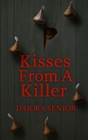 KISSES FROM A KILLER (The Kisses Series) 1069728519 Book Cover