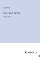 Nets to Catch the Wind: in large print 3368356259 Book Cover