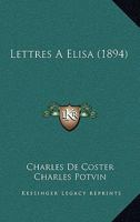 Lettres a Elisa: Sa Biographie... 1160179085 Book Cover