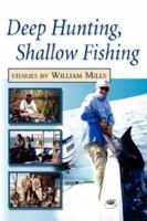 Deep Hunting, Shallow Fishing 0972061649 Book Cover