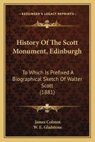 History of the Scott Monument, Edinburgh 101824591X Book Cover