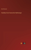 Handbuch der Deutschen Mythologie 3368405438 Book Cover