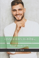 Thaddeus Young (A Single Mistake: Book One) B0CRQ86GJ1 Book Cover