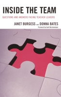 Inside the Team: Questions and Answers Facing Teacher Leaders 1475810210 Book Cover