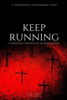 Keep Running (Forrester Chronicles) 1687157375 Book Cover