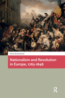 Nationalism and Revolution in Europe, 1763-1848 1041183372 Book Cover