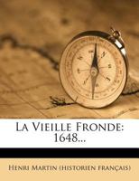 La Vieille Fronde (1648) 2013365535 Book Cover