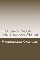 Trailanga Swami and Shankari Mataji 1499166583 Book Cover