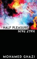Half Pleasure Half Pain 1530765560 Book Cover