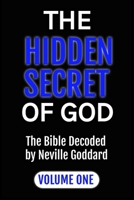 The Hidden Secret of God the Bible Decoded by Neville Goddard: Volume One B0CQ76WF11 Book Cover