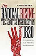 The Radical Rising: The Scottish Insurrection of 1820 0745302858 Book Cover