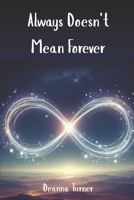 Always Doesn't Mean Forever B0FL151GDQ Book Cover