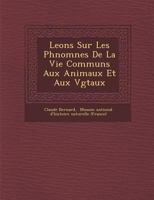 Le Ons Sur Les PH Nom Nes de La Vie Communs Aux Animaux Et Aux V G Taux 1179581032 Book Cover