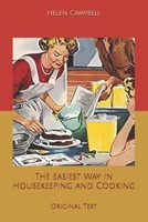 The Easiest Way in Housekeeping and Cooking: Original Text 3744785319 Book Cover