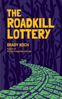 The Roadkill Lottery B0GMLKDWFJ Book Cover