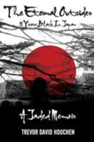The Eternal Outsider: 10 Years Black In Japan 0999775413 Book Cover