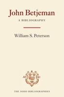 John Betjeman: A Bibliography (Soho Bibliographies) 0198184034 Book Cover