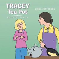 Tracey Tea Pot: Spiteful Sheila 1496987276 Book Cover