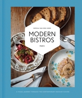 Modern Bistros Paris: A Visual Journey Through the Contemporary Parisian Cuisine 9493489221 Book Cover