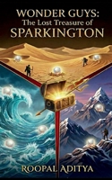 Wonder Guys: The Lost Treasure of Sparkington B0G4SFBCYJ Book Cover