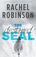 The Destined SEAL: A Friends To Lovers Forced Proximity Military Romance (The Real Seal) B0FRW31F26 Book Cover