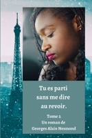 Tu es parti sans me dire au revoir Tome 2 B09KN4J26X Book Cover