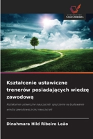Ksztalcenie ustawiczne trenerów posiadajacych wiedze zawodowa (Polish Edition) 6209165109 Book Cover